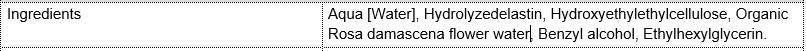 Ingredients list for skincare product showing aqua, hydrolyzed elastin, organic rosa damascena water, benzyl alcohol, and ethylhexylglycerin